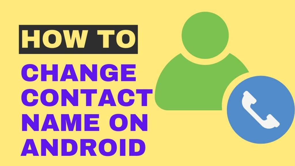How to Change Contact Name on Android