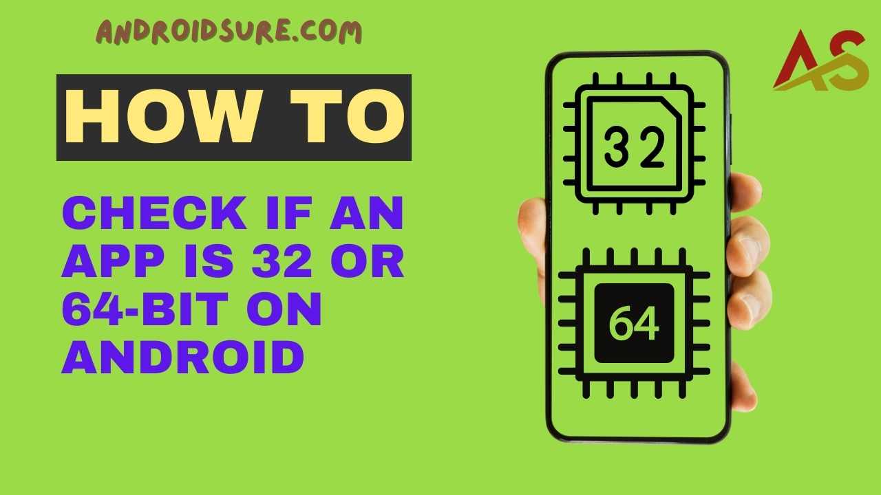 How to Check if an App is 32 or 64-bit on Android