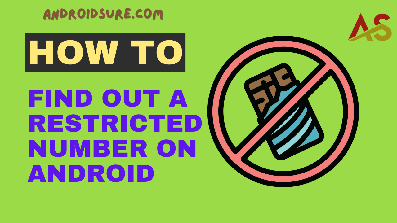 How to Find Out a Restricted Number on Android