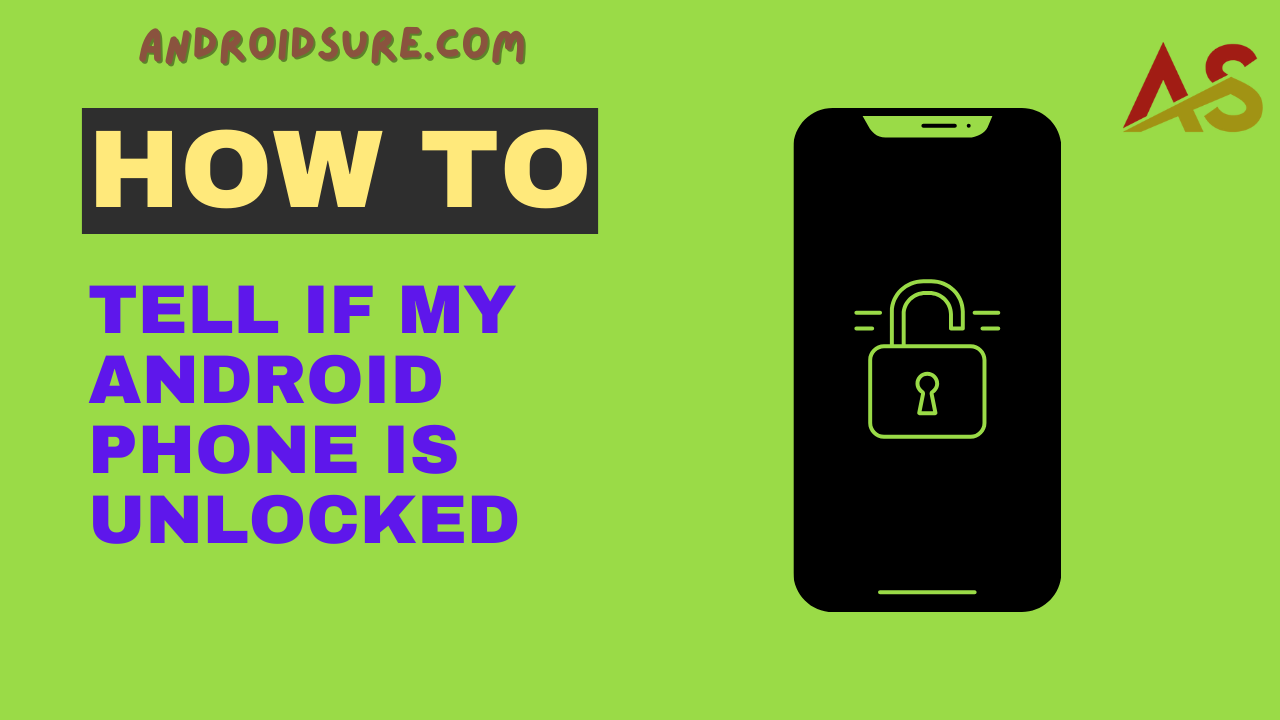 How to Tell if My Android Phone is Unlocked